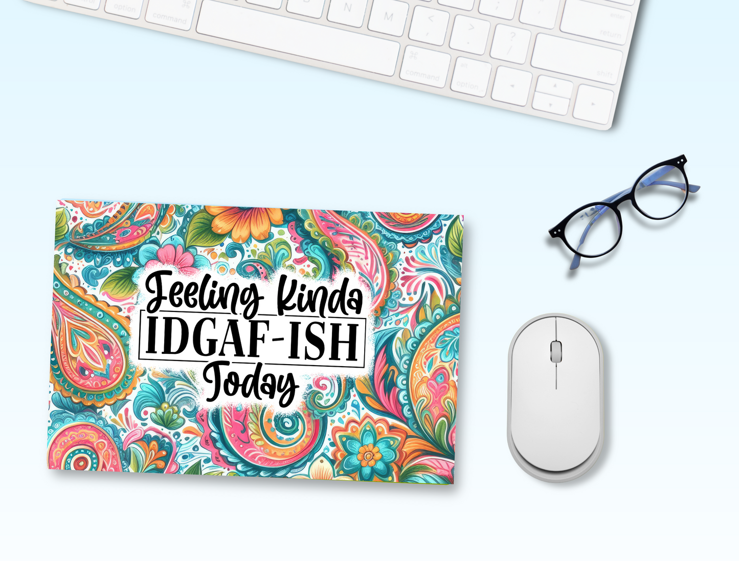 "IDGAF-ISH" MOUSE PAD