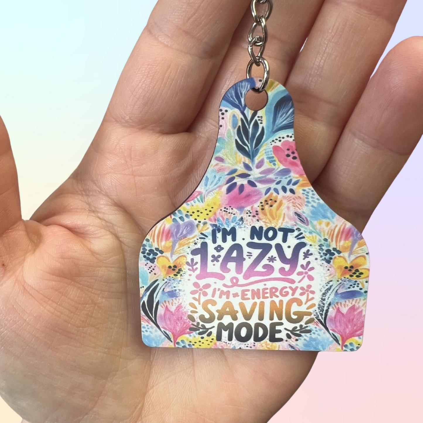 "I'm Not Lazy I'm Energy Saving Mode" Keychains