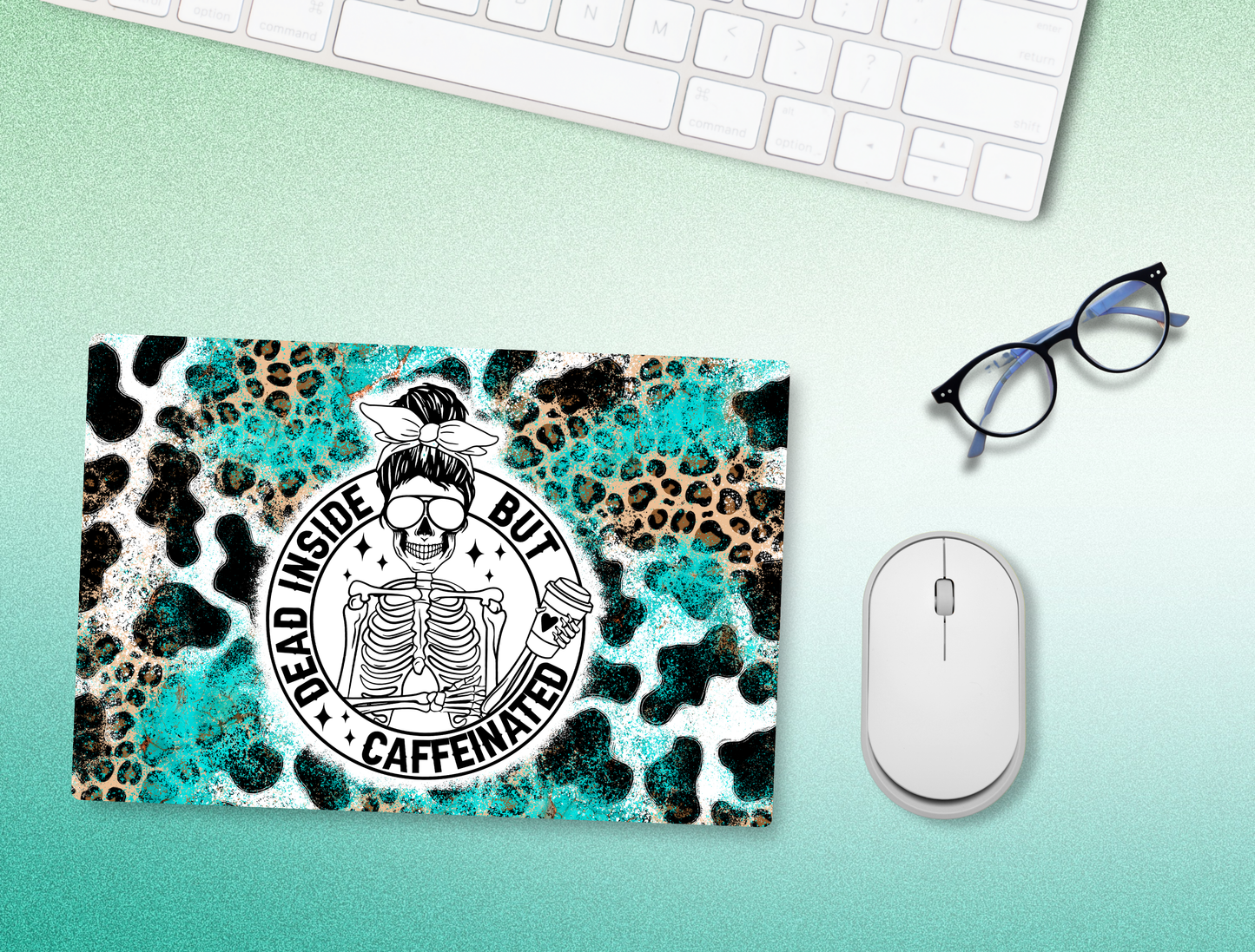 "Dead inside but Caffeinated" Mouse Pad