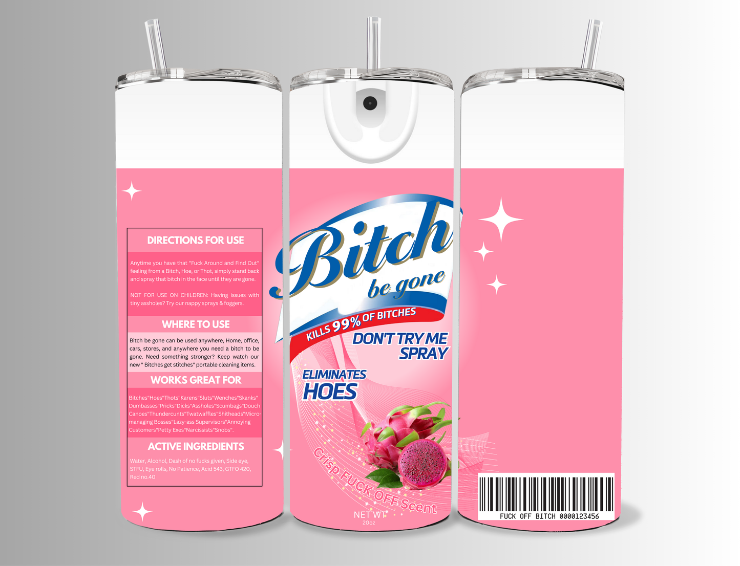 "Pink Bitch be gone" 20 oz Tumbler