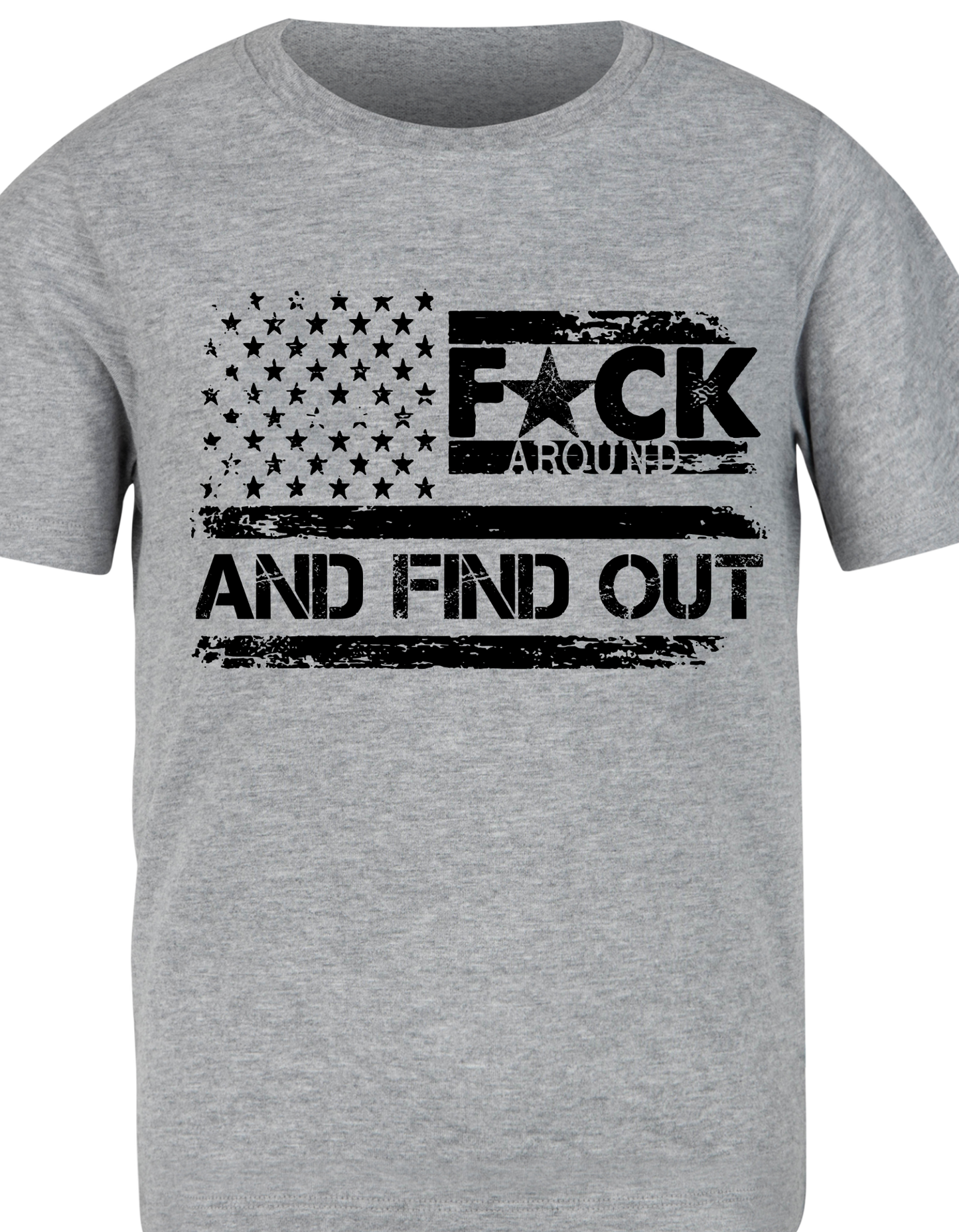 "FUCK AROUND FIND OUT" T-Shirt