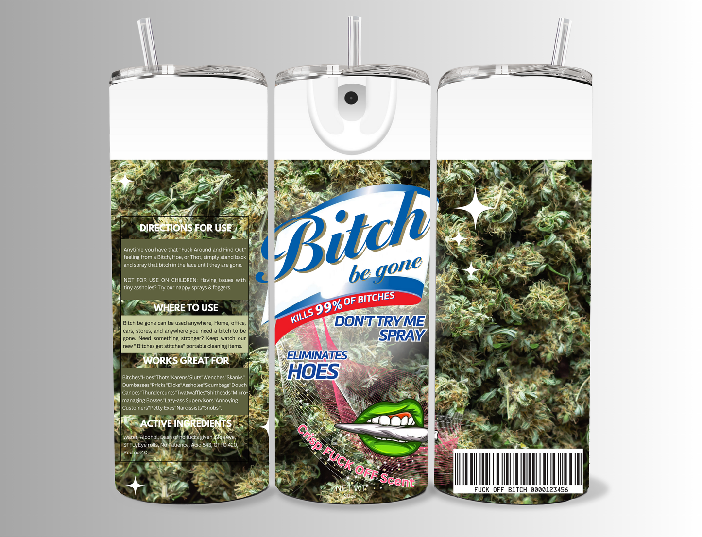 "Weed/Marijuana Bitch be gone" 20 oz Tumbler
