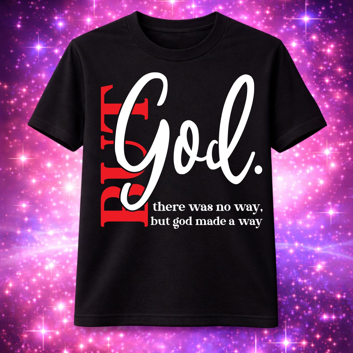 "But God" T-Shirt