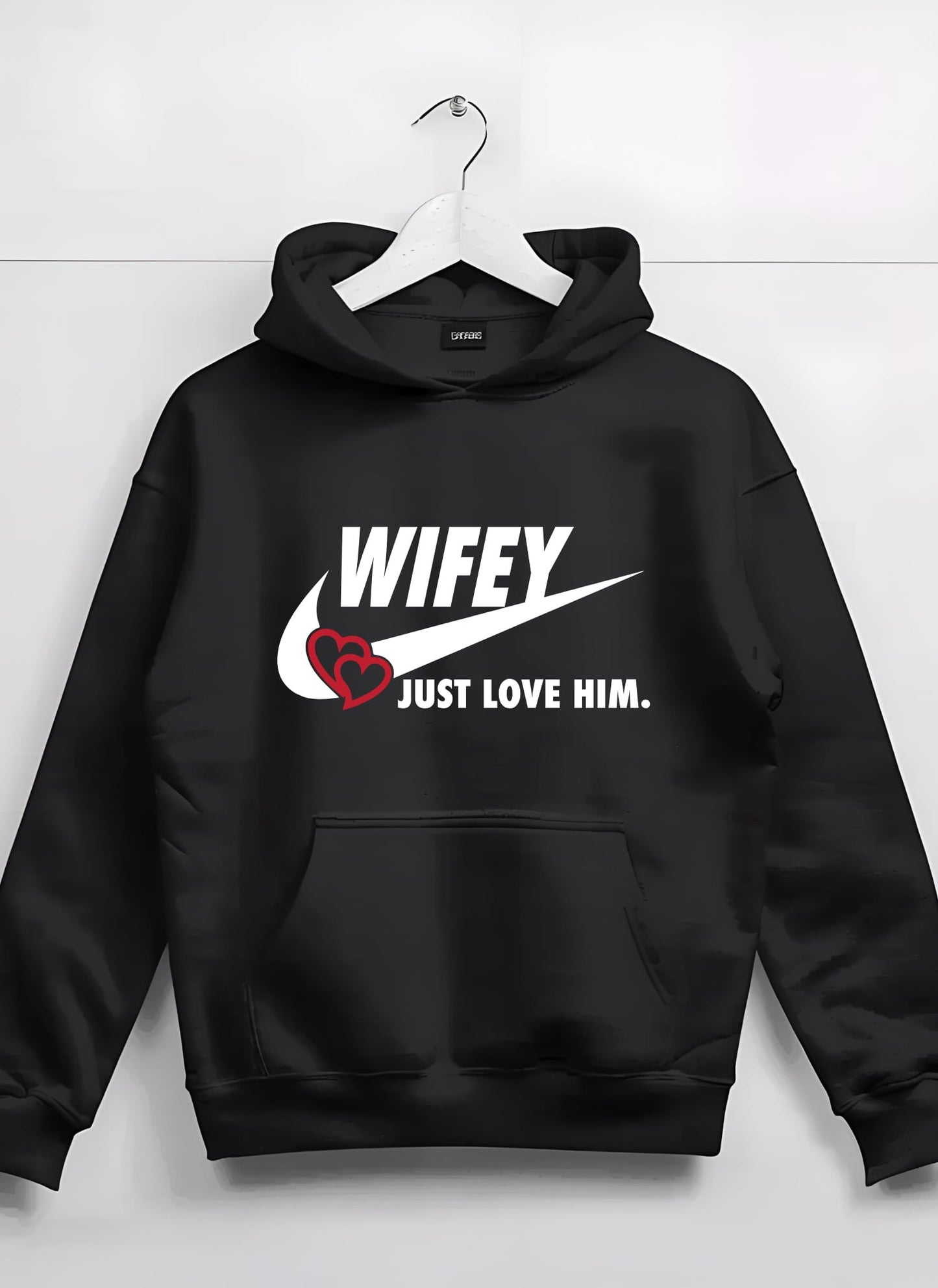 "WIFEY, just love him" hoodie