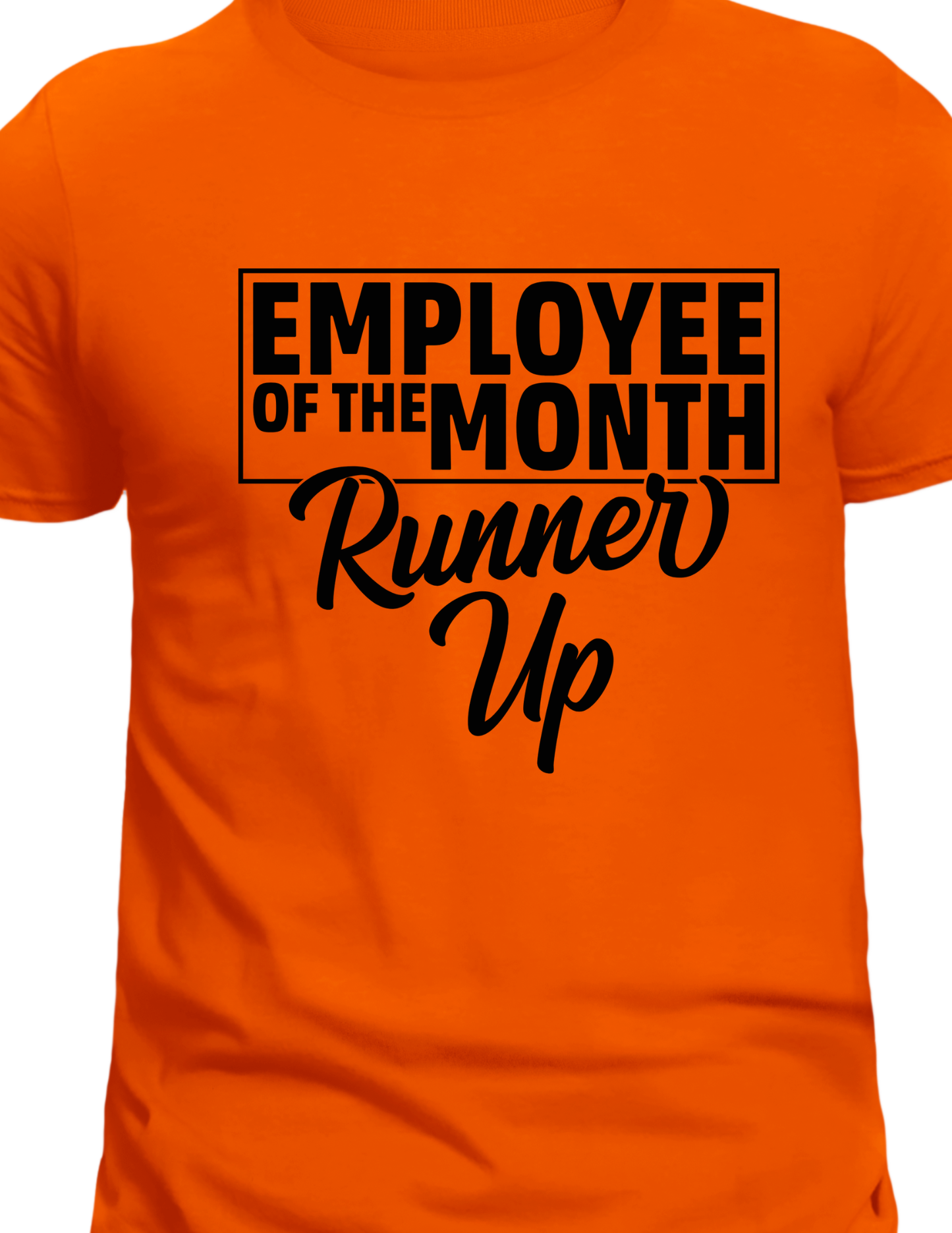 "Employee of the Month Runner Up" T-Shirt