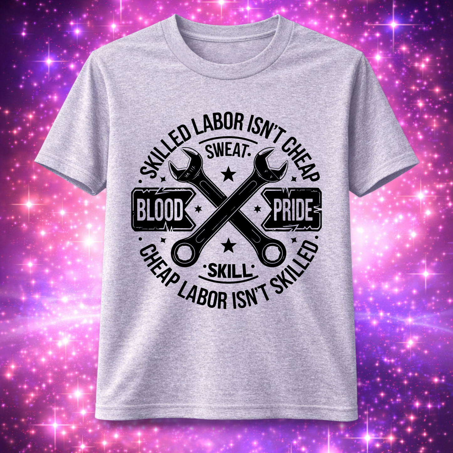 "Skilled Labor isn't cheap" T-Shirt