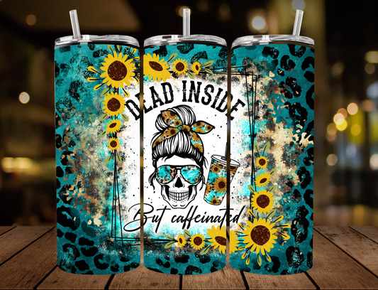 "Dead inside but Caffeinated" 20oz Tumbler