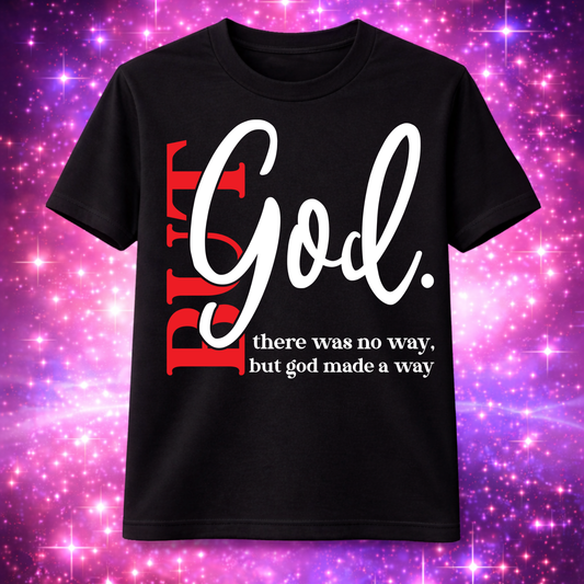 "But God" T-Shirt