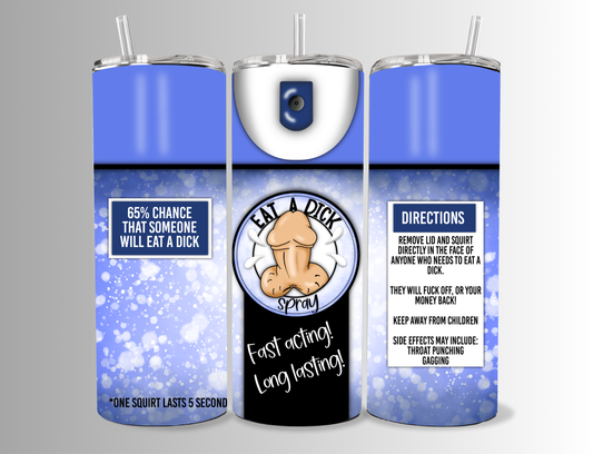 "Eat a dick" 20 oz Tumbler