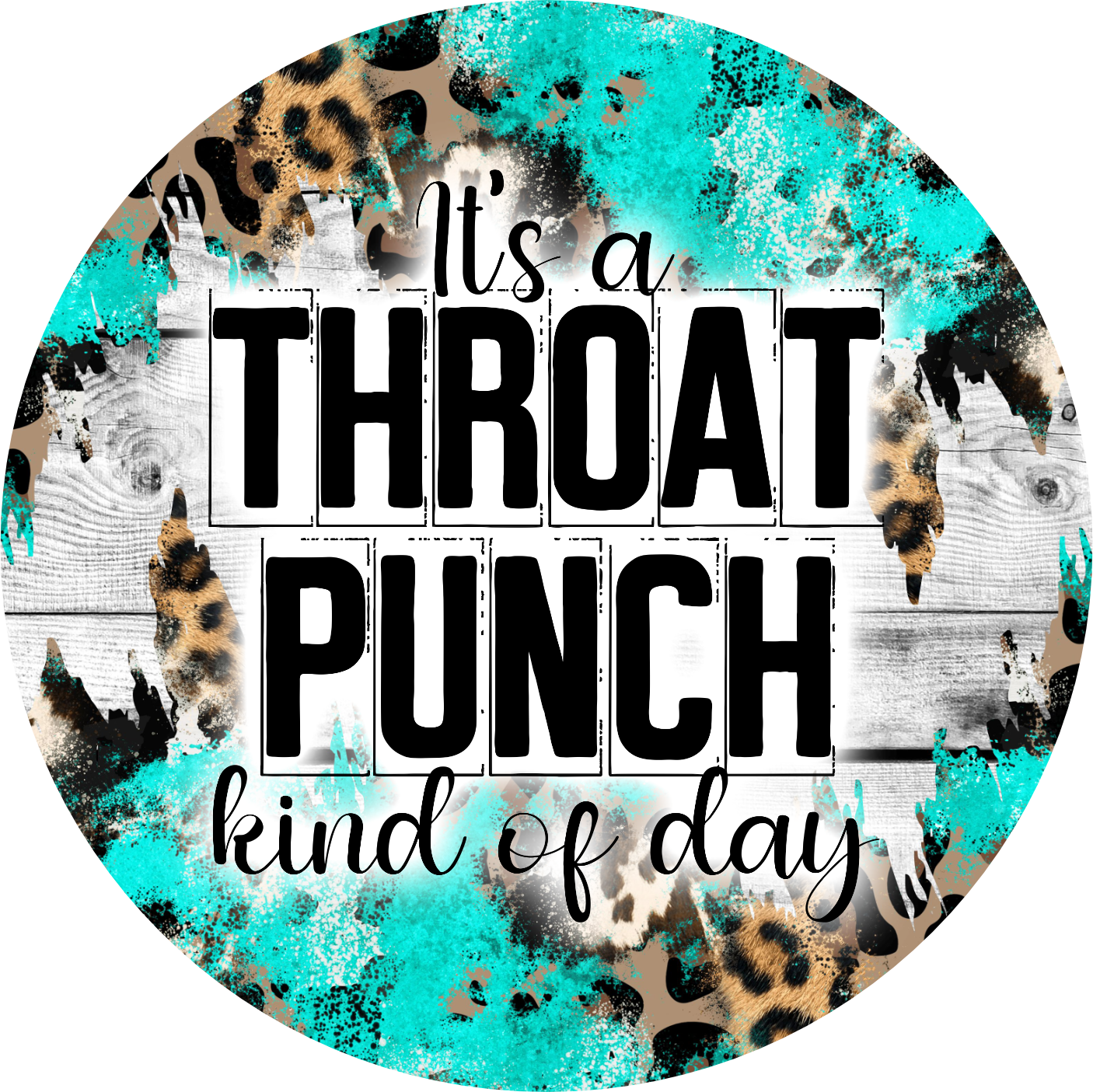 Funny/Sarcastic "it's a throat punch kind of day - give me the coffee no one will get hurt" coaster set