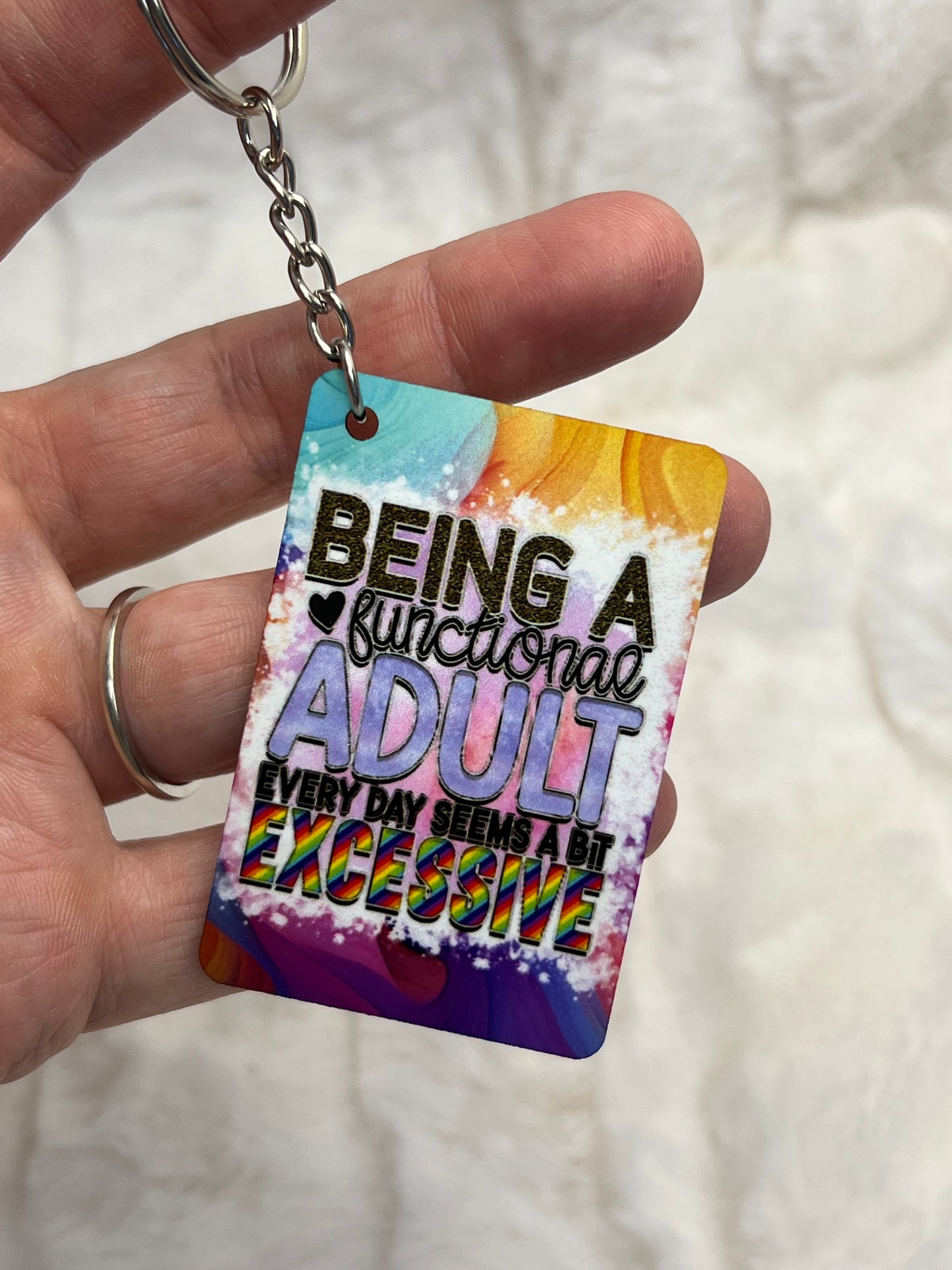 "Being A functional Adult everyday seems a bit EXCESSIVE"